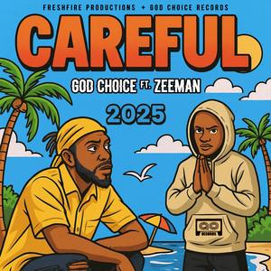 Careful (feat. God Choice & Zeeman)