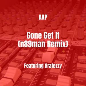Gone Get It (n89man Remix)