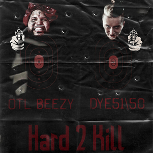Hard 2 Kill (feat. OTL Beezy)