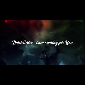 i am waiting for You