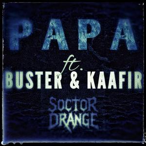 PAPA (feat. Bawa Buster & Kaafir)
