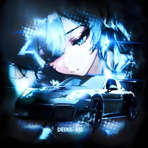 DEIXE MEl (Speed Up)