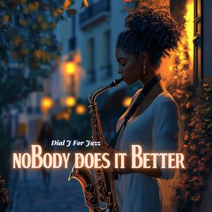 Nobody Does It Better