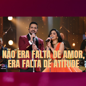 NÃO ERA FALTA DE AMOR, ERA FALTA DE ATITUDE