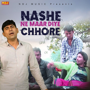 Nashe Ne Maar Diye Chhore