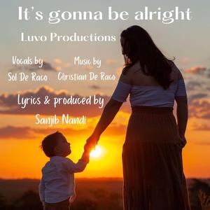 It's gonna be alright