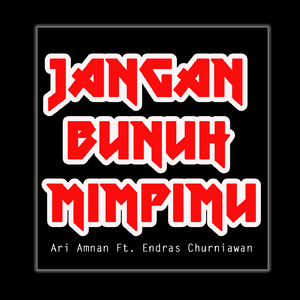 Jangan bunuh mimpimu