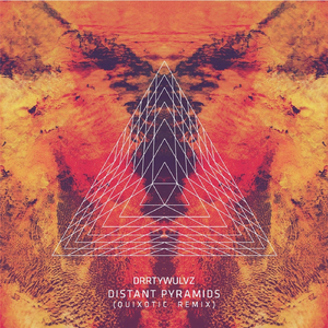 Distant Pyramids (Quixotic Remix)