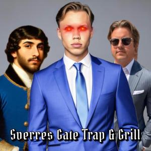 SVERRES GATE TRAP & GRILL (feat. Willy Schtænk & Snoopstylah)
