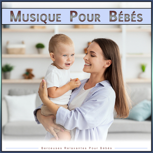 Berceuses - Musique Relaxante