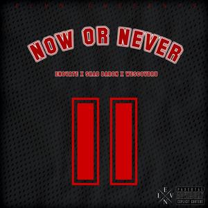 Now or Never (feat. WesCovDru & Shad Daron)