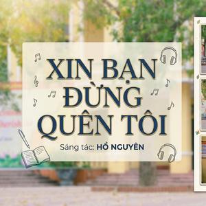 Xin Bạn Đừng Quên Tôi.