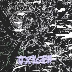 Oxygen (feat. dreamsi & nxietymeds)