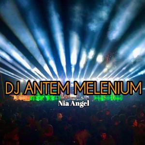 Dj Antem Melenium