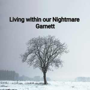 Living Within Our Nightmare
