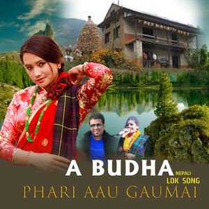 A Budha Phari Aau gaumai