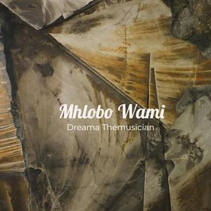 Mhlobo Wami