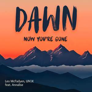 Dawn (Now You're Gone) [Extended Mix] [feat. Annalise]