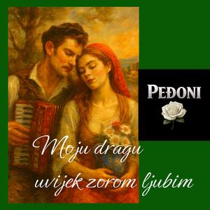 Moju dragu uvijek zorom ljubim