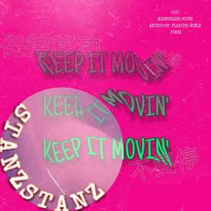 KEEP IT MOVIN'