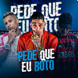 Pede Que Eu Boto