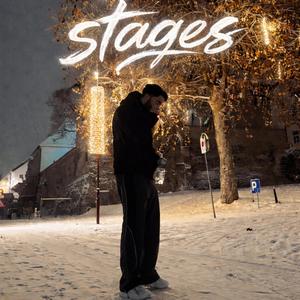 Stages