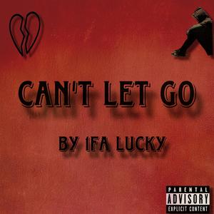 Can't Let Go
