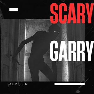 Scary Garry