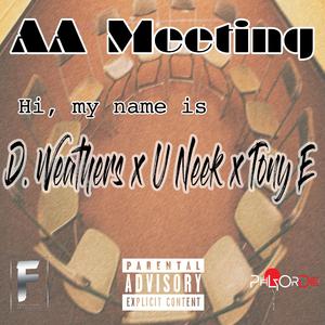 AA Meeting (feat. U-Neek & Tony E)