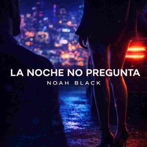 La Noche No Pregunta