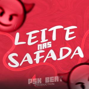 LEITE NAS SAFADA (feat. DJ Rato)
