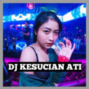 Dj Kesucian Ati