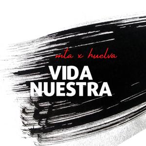 Vida nuestra (feat. huelva)