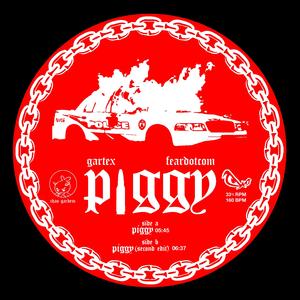 Piggy (feat. Gartex)