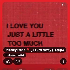Money Rose : I Turn Away