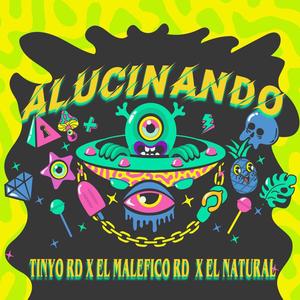 ALUCINANDO (feat. Tinyo RD & El Natural 30)