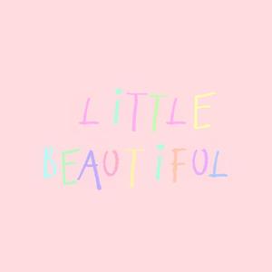 Little Beautiful