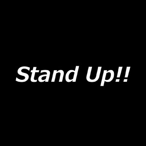 Stand up!!