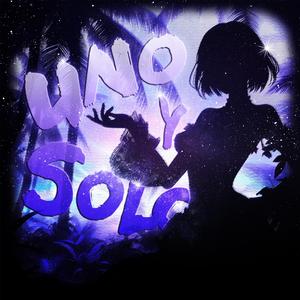 UNO Y SOLO (Sped Up)