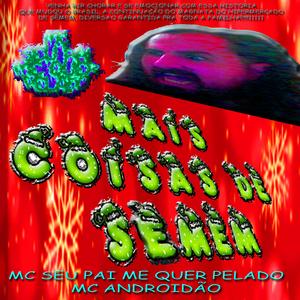 esqueci a letra de semem a depresaum do magnata do semem por nao ter mais o skatista de sorocaba pra atasanar a vida (feat. MC Androidão)