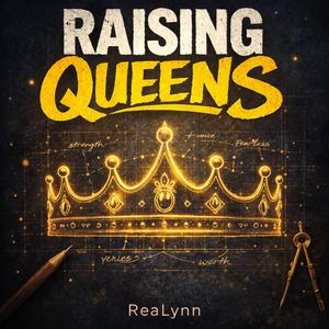 Raising Queens