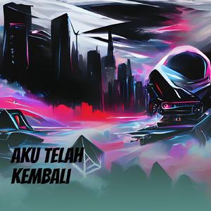 Aku Telah Kembali