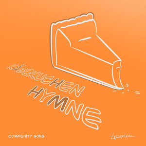 Käsekuchen Hymne (Community Song)