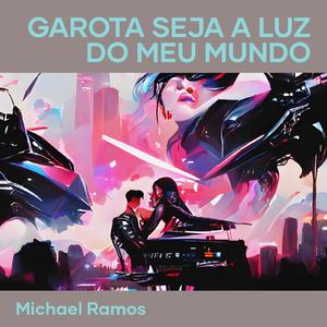 Garota Seja a Luz do Meu Mundo (Remastered 2019)