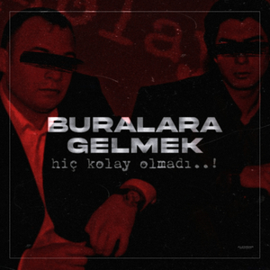 Buralara Gelmek Hiç Kolay Olmadı