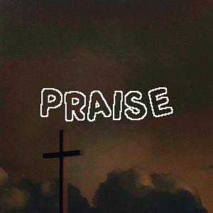 PRAISE