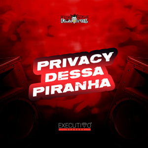 Privacy dessa Piranha