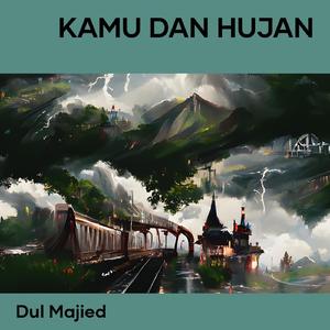 Kamu dan hujan