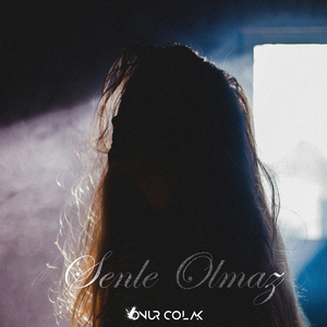 Senle Olmaz