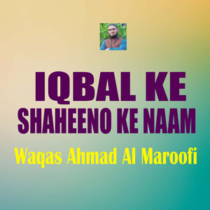 Iqbal Ke Shaheeno Ke Naam